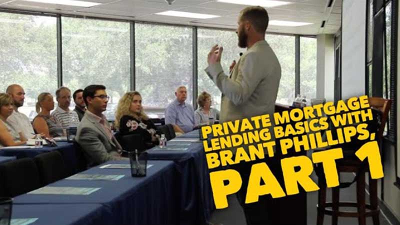 Private Mortgage Lending Basics with Brant Phillips (Part 1)
