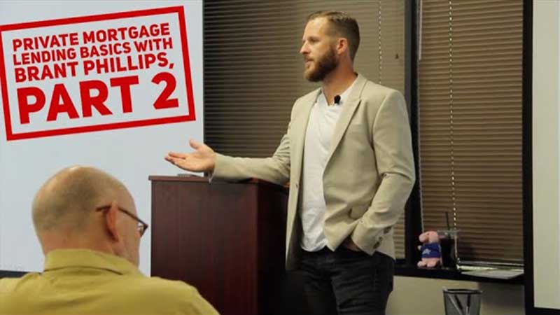 Private Mortgage Lending Basics with Brant Phillips (Part 2)